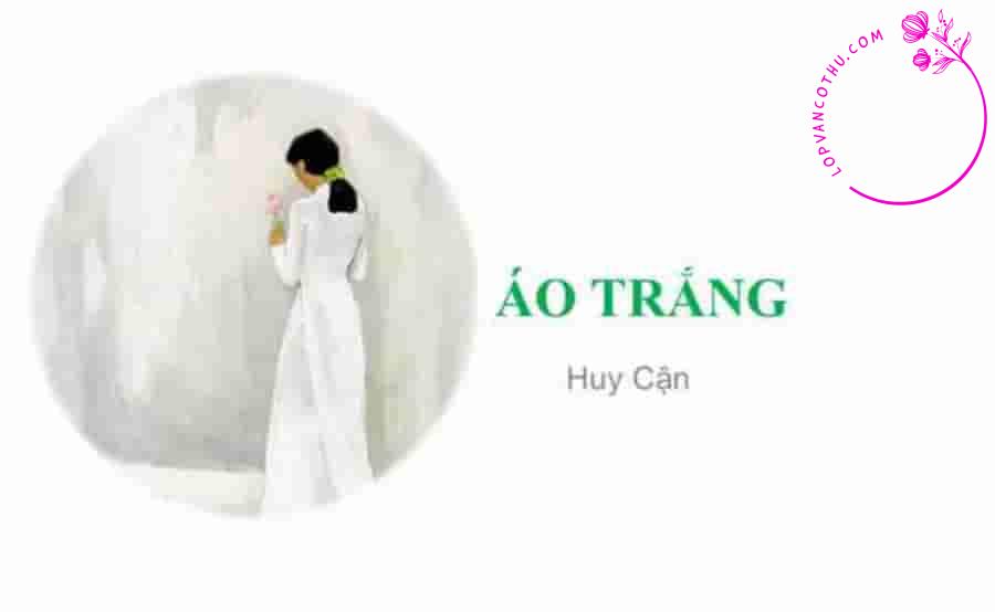 Phân tích bài thơ "Áo trắng" của Huy Cận