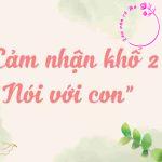 Cảm nhận về những điều cha nói với con trong đoạn thơ thứ 2 bài thơ "Nói với con" - Y Phương