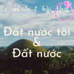 Dàn ý so sánh bài thơ "Đất nước tôi" (Tạ Hữu Yên) và "Đất nước" (Nguyễn Khoa Điềm)
