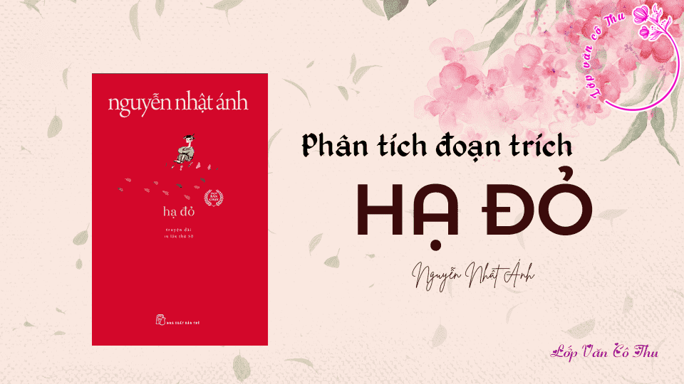 Phân tích đoạn trích "Hạ đỏ" của Nguyễn Nhật Ánh