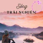 Trình bày suy nghĩ của em về ý kiến cho rằng : “Sống trải nghiệm là lối sống cần thiết cho giới trẻ hôm nay”.