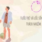 Trình bày suy nghĩ của mình về vấn đề "Tuổi trẻ và lối sống có trách nhiệm"