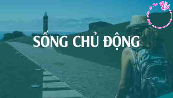 Trình bày suy nghĩ về cách sống chủ động của tuổi trẻ trong xã hội hiện đại