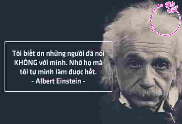 Tôi biết ơn những người đã nói không với tôi. Nhờ vậy tôi biết cách tự mình giải quyết sự việc